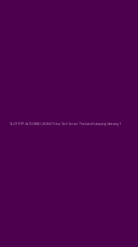 Tampilan Antarmuka Aplikasi Slot Rtp Alto 888 Casino Situs Slot Server Thailand Gampang Menang - 1