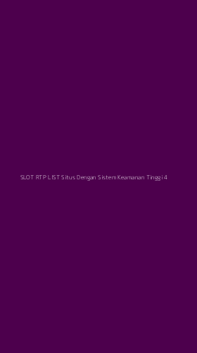 Tampilan Antarmuka Aplikasi Slot Rtp List Situs Dengan Sistem Keamanan Tinggi - 4