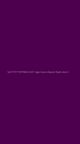 Tampilan Antarmuka Aplikasi Slot Rtp Tertinggi 2021 Agen Casino Deposit Bank Lokal - 2