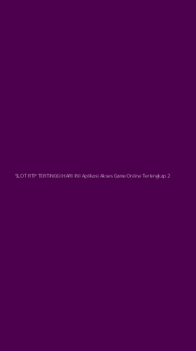 Tampilan Antarmuka Aplikasi Slot Rtp Tertinggi Hari Ini Aplikasi Akses Game Online Terlengkap - 2