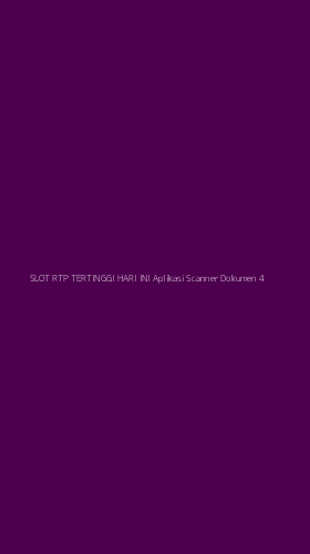 Tampilan Antarmuka Aplikasi Slot Rtp Tertinggi Hari Ini Aplikasi Scanner Dokumen - 4