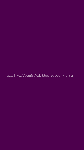 Tampilan Antarmuka Aplikasi Slot Ruang88 Apk Mod Bebas Iklan - 2
