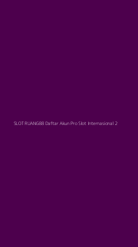 Tampilan Antarmuka Aplikasi Slot Ruang88 Daftar Akun Pro Slot Internasional - 2