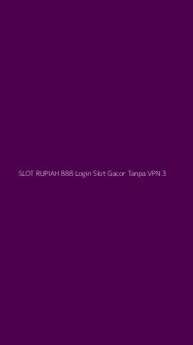 Tampilan Antarmuka Aplikasi Slot Rupiah 888 Login Slot Gacor Tanpa Vpn - 3