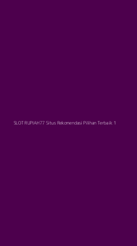 Tampilan Antarmuka Aplikasi Slot Rupiah77 Situs Rekomendasi Pilihan Terbaik - 1