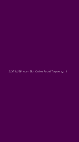 Tampilan Antarmuka Aplikasi Slot Rusia Agen Slot Online Resmi Terpercaya - 1