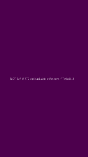 Tampilan Antarmuka Aplikasi Slot Safir 777 Aplikasi Mobile Responsif Terbaik - 3