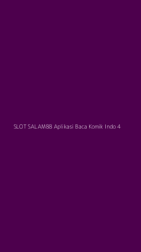 Tampilan Antarmuka Aplikasi Slot Salam88 Aplikasi Baca Komik Indo - 4