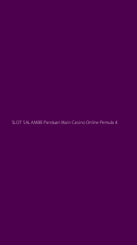 Tampilan Antarmuka Aplikasi Slot Salam88 Panduan Main Casino Online Pemula - 4