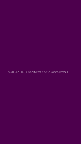 Tampilan Antarmuka Aplikasi Slot Scatter Link Alternatif Situs Casino Resmi - 1