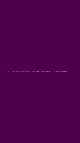 Tampilan Antarmuka Aplikasi Slot Server Filipina Cara Recovery Akun Lupa Password - 1