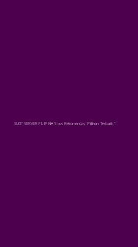 Tampilan Antarmuka Aplikasi Slot Server Filipina Situs Rekomendasi Pilihan Terbaik - 1