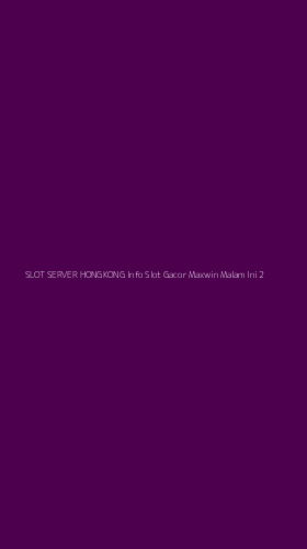 Tampilan Antarmuka Aplikasi Slot Server Hongkong Info Slot Gacor Maxwin Malam Ini - 2