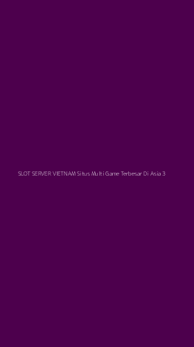 Tampilan Antarmuka Aplikasi Slot Server Vietnam Situs Multi Game Terbesar Di Asia - 3