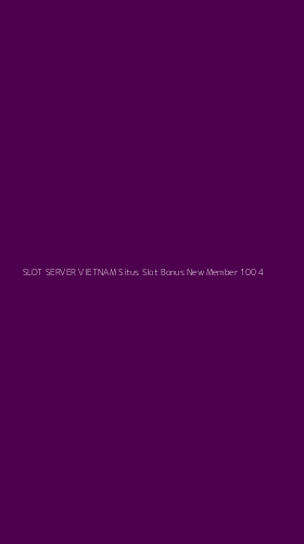 Tampilan Antarmuka Aplikasi Slot Server Vietnam Situs Slot Bonus New Member 100 - 4