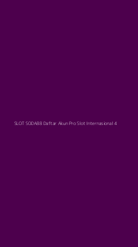 Tampilan Antarmuka Aplikasi Slot Soda88 Daftar Akun Pro Slot Internasional - 4