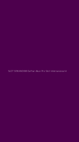 Tampilan Antarmuka Aplikasi Slot Srikandi88 Daftar Akun Pro Slot Internasional - 4