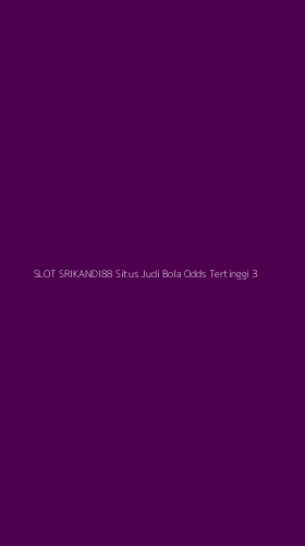 Tampilan Antarmuka Aplikasi Slot Srikandi88 Situs Judi Bola Odds Tertinggi - 3