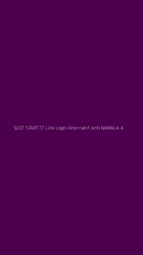 Tampilan Antarmuka Aplikasi Slot Start77 Link Login Alternatif Anti Nawala - 4