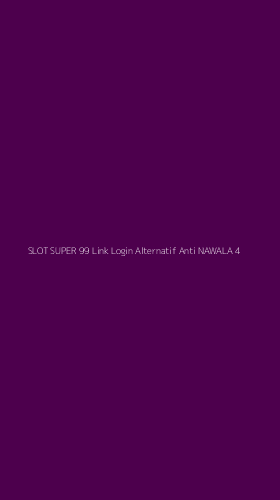 Tampilan Antarmuka Aplikasi Slot Super 99 Link Login Alternatif Anti Nawala - 4
