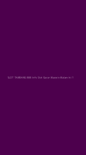 Tampilan Antarmuka Aplikasi Slot Tambang 888 Info Slot Gacor Maxwin Malam Ini - 1