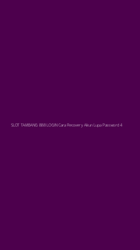 Tampilan Antarmuka Aplikasi Slot Tambang 888 Login Cara Recovery Akun Lupa Password - 4