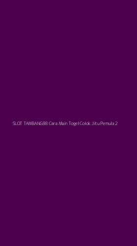 Tampilan Antarmuka Aplikasi Slot Tambang88 Cara Main Togel Colok Jitu Pemula - 2