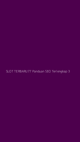 Tampilan Antarmuka Aplikasi Slot Terbaru77 Panduan Seo Terlengkap - 3