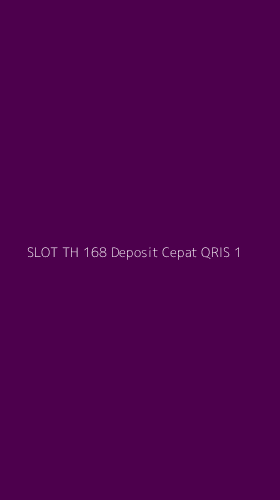 Tampilan Antarmuka Aplikasi Slot Th 168 Deposit Cepat Qris - 1