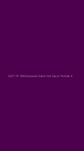 Tampilan Antarmuka Aplikasi Slot Th 168 Kumpulan Game Slot Gacor Terbaik - 4