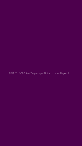 Tampilan Antarmuka Aplikasi Slot Th 168 Situs Terpercaya Pilihan Utama Player - 4