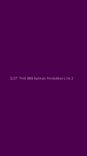 Tampilan Antarmuka Aplikasi Slot Thai 888 Aplikasi Pendidikan Lite - 2