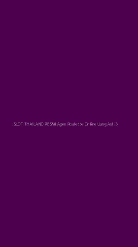Tampilan Antarmuka Aplikasi Slot Thailand Resmi Agen Roulette Online Uang Asli - 3