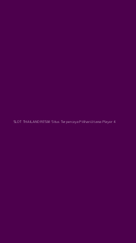 Tampilan Antarmuka Aplikasi Slot Thailand Resmi Situs Terpercaya Pilihan Utama Player - 4
