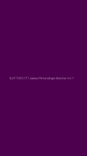 Tampilan Antarmuka Aplikasi Slot Toto 777 Jadwal Pertandingan Bola Hari Ini - 1