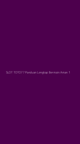 Tampilan Antarmuka Aplikasi Slot Toto77 Panduan Lengkap Bermain Aman - 1