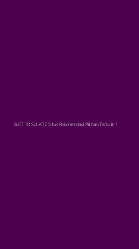 Tampilan Antarmuka Aplikasi Slot Trisula77 Situs Rekomendasi Pilihan Terbaik - 1
