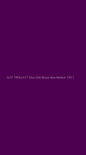 Tampilan Antarmuka Aplikasi Slot Trisula77 Situs Slot Bonus New Member 100 - 1