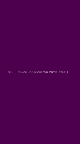Tampilan Antarmuka Aplikasi Slot Trisula88 Situs Rekomendasi Pilihan Terbaik - 3