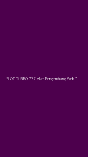 Tampilan Antarmuka Aplikasi Slot Turbo 777 Alat Pengembang Web - 2