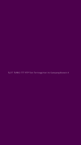 Tampilan Antarmuka Aplikasi Slot Turbo 777 Rtp Slot Tertinggi Hari Ini Gampang Maxwin - 4