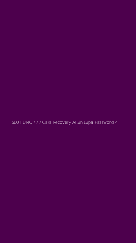 Tampilan Antarmuka Aplikasi Slot Uno 777 Cara Recovery Akun Lupa Password - 4