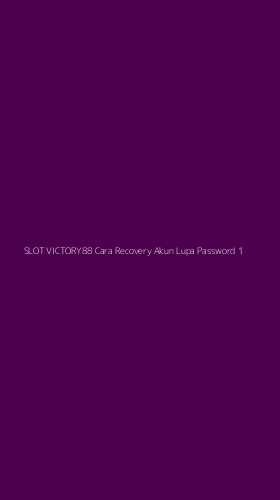 Tampilan Antarmuka Aplikasi Slot Victory88 Cara Recovery Akun Lupa Password - 1