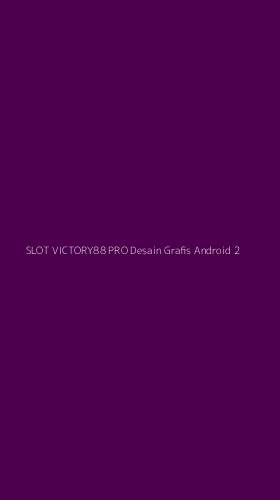 Tampilan Antarmuka Aplikasi Slot Victory88 Pro Desain Grafis Android - 2