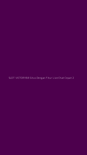 Tampilan Antarmuka Aplikasi Slot Victory88 Situs Dengan Fitur Live Chat Cepat - 2