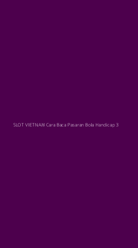 Tampilan Antarmuka Aplikasi Slot Vietnam Cara Baca Pasaran Bola Handicap - 3