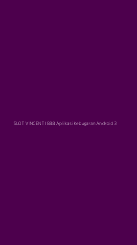 Tampilan Antarmuka Aplikasi Slot Vincenti 888 Aplikasi Kebugaran Android - 3