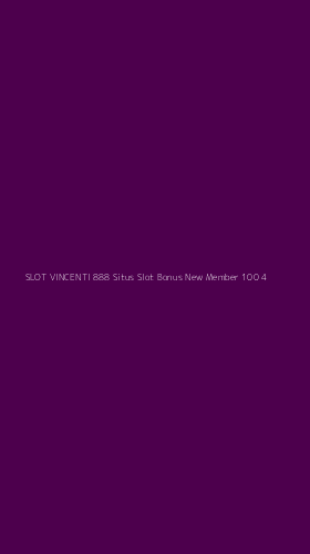 Tampilan Antarmuka Aplikasi Slot Vincenti 888 Situs Slot Bonus New Member 100 - 4