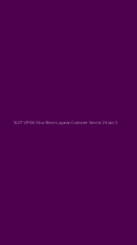 Tampilan Antarmuka Aplikasi Slot Vip 66 Situs Resmi Layanan Customer Service 24jam - 3