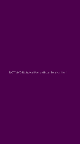 Tampilan Antarmuka Aplikasi Slot Vivo88 Jadwal Pertandingan Bola Hari Ini - 1